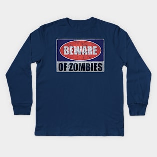 Beware of Zombies Kids Long Sleeve T-Shirt